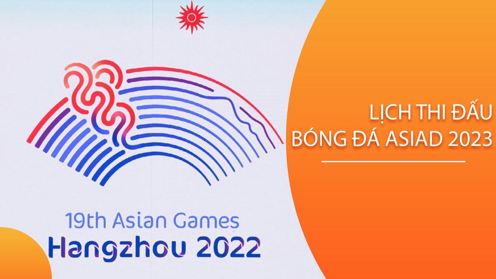 Lịch thi đấu bóng đá nam asiad